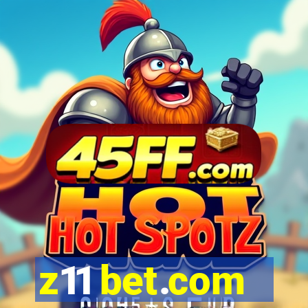 z11 bet.com